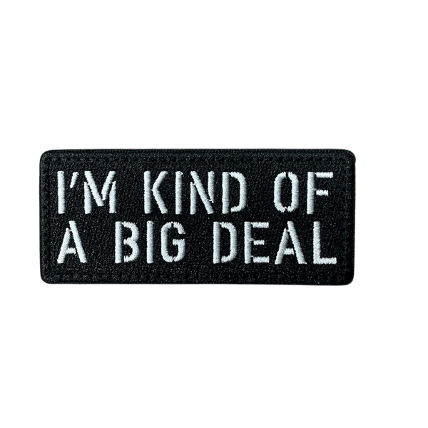 "I'm Kind of a Big Deal" Velcro Patch | ACM