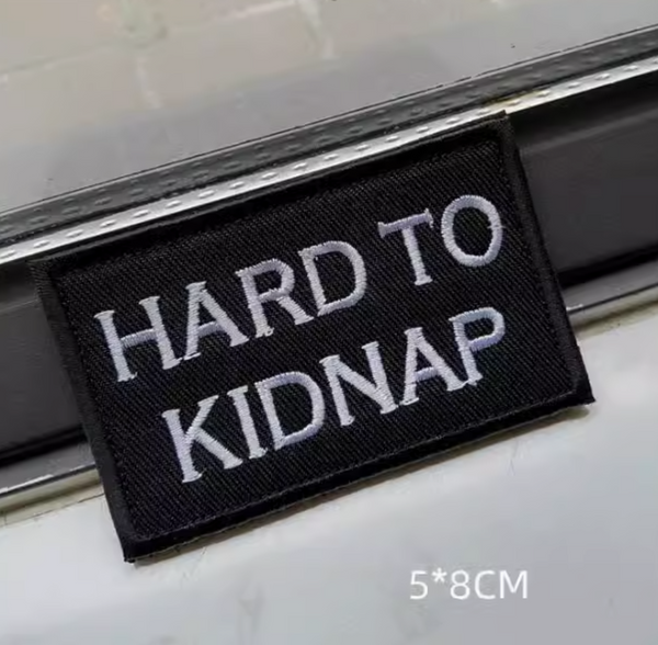 "Hard To Kidnap" Velcro Patch | ACM